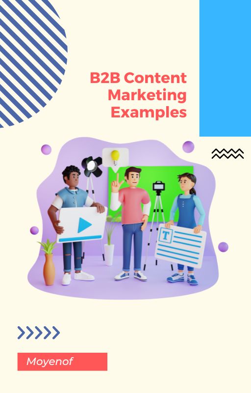 B2B content marketing examples-moyenof